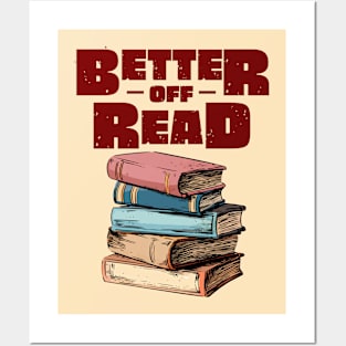 Better Off Read Posters and Art